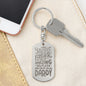 Amazing selfless man Engravable Dog Tag Keychain