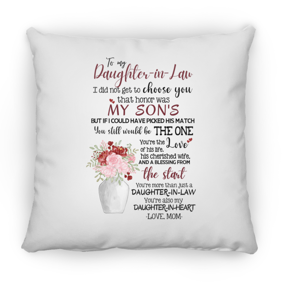 TO MY DAUGHTER IN LAW | MY DAUGHTER IN HEART | PILLOW | WHITE