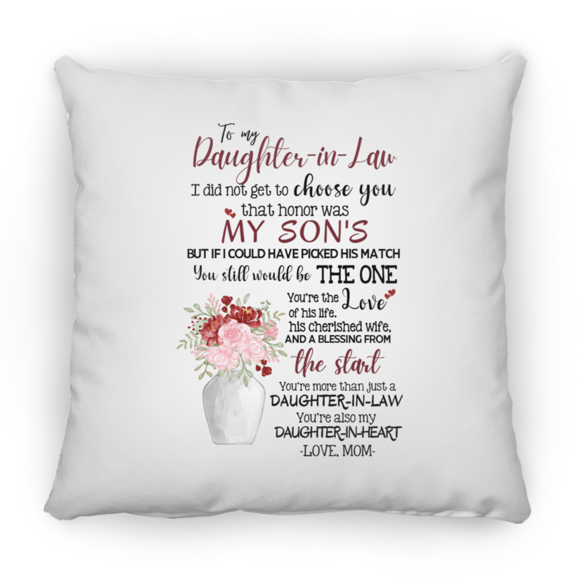TO MY DAUGHTER IN LAW | MY DAUGHTER IN HEART | PILLOW | WHITE