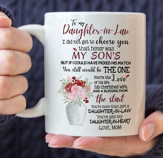 TO MY DAUGHTER IN LAW | MY DAUGHTER IN HEART | MUG | WHITE 11oz, 15oz.