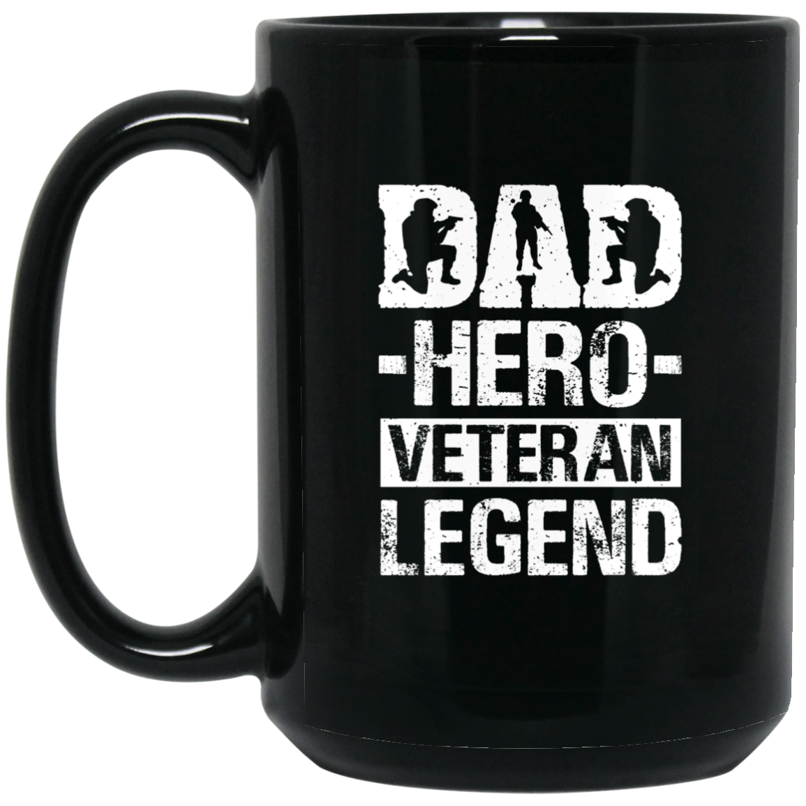 Dad Hero Veteran Legend | Mug | Black 11oz., 15oz.