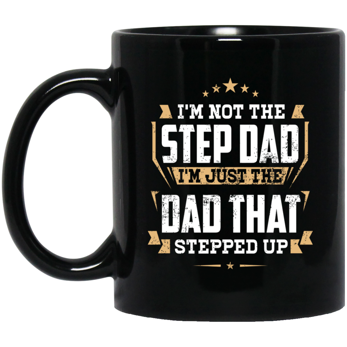 Dad that Stepped Up | Mug