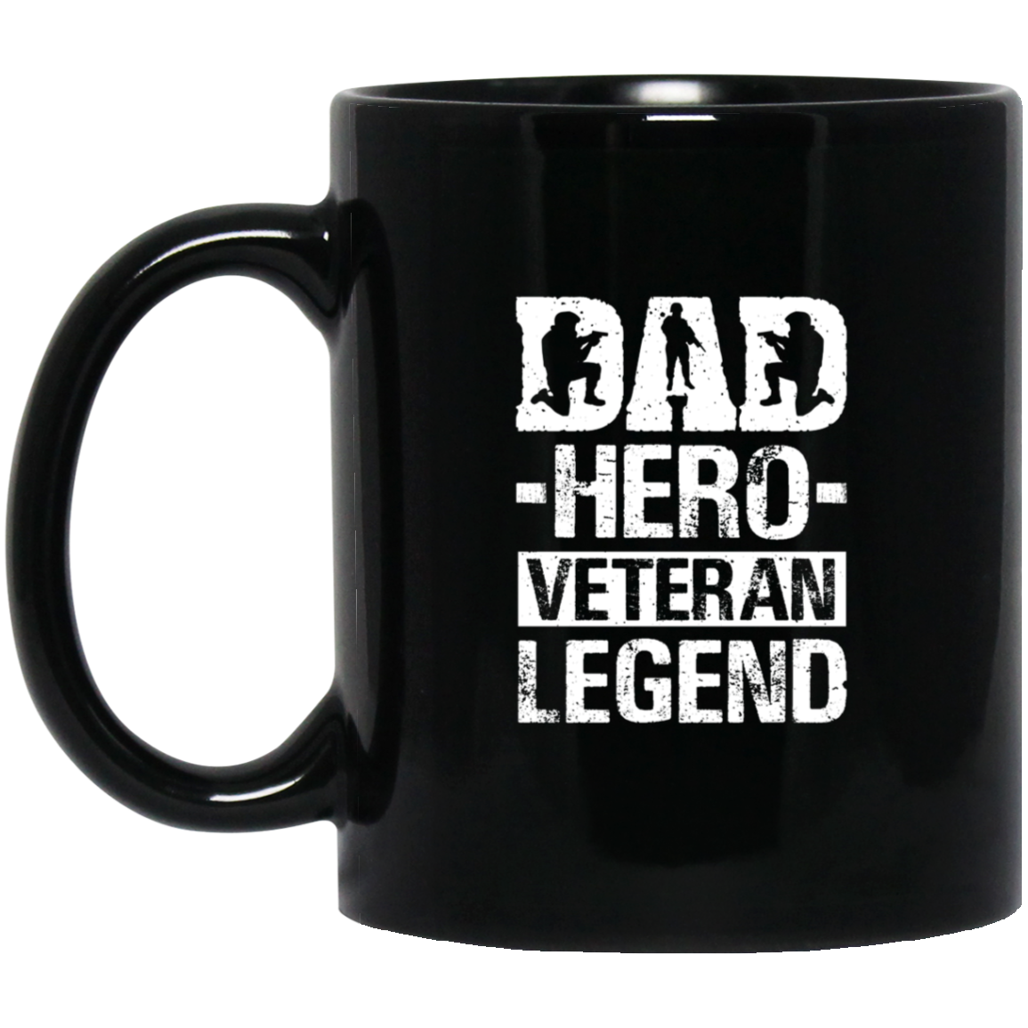 Dad Hero Veteran Legend | Mug | Black 11oz., 15oz.