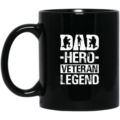 Dad Hero Veteran Legend | Mug | Black 11oz., 15oz.