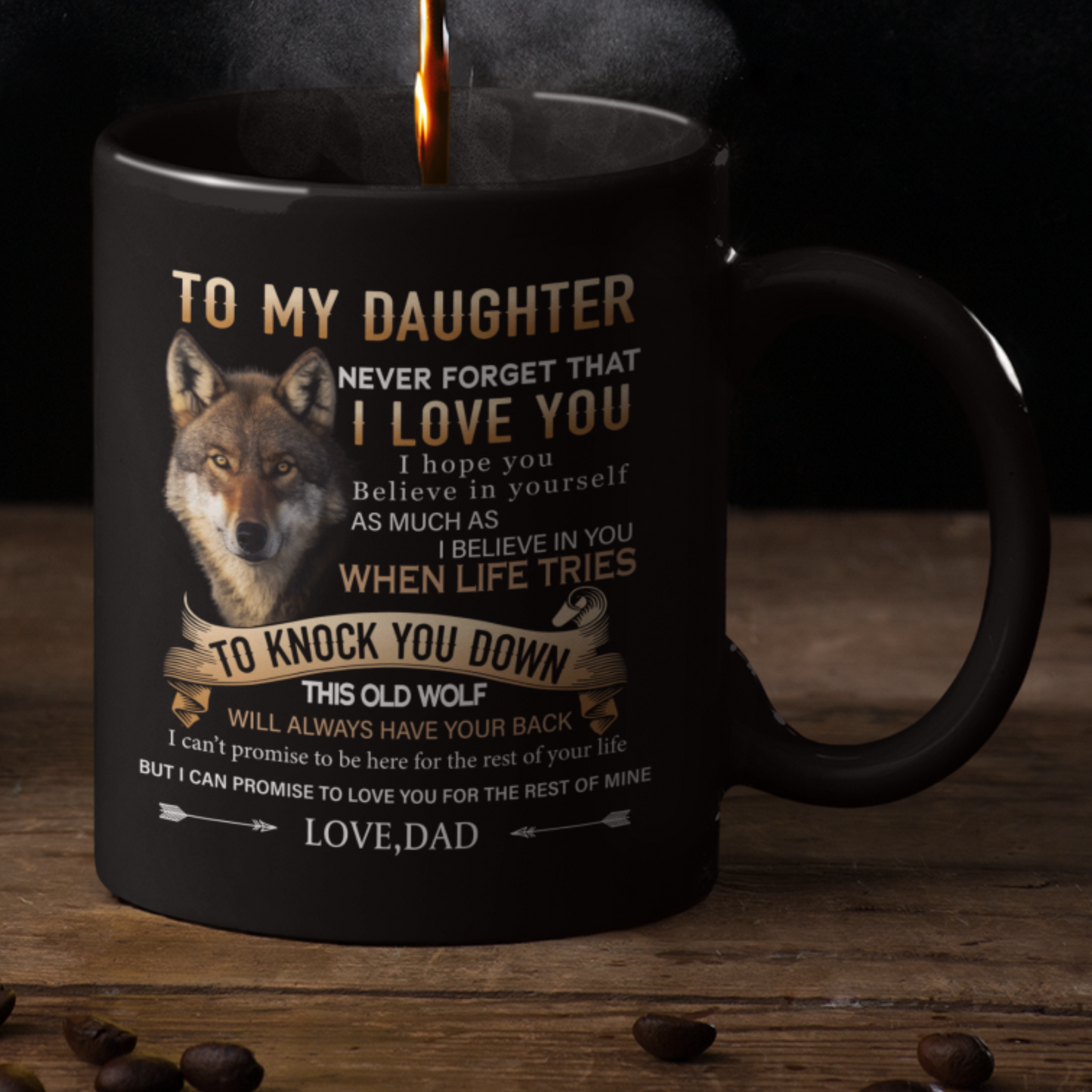 Dad To Daughter - Never Forget I Love You- Coffee Mug | This Old Wolf | BLACK 11OZ, 15OZ.