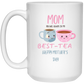 MOM BEST-TEA | MOTHER'S DAY | MUG | WHITE 11oz, 15oz.