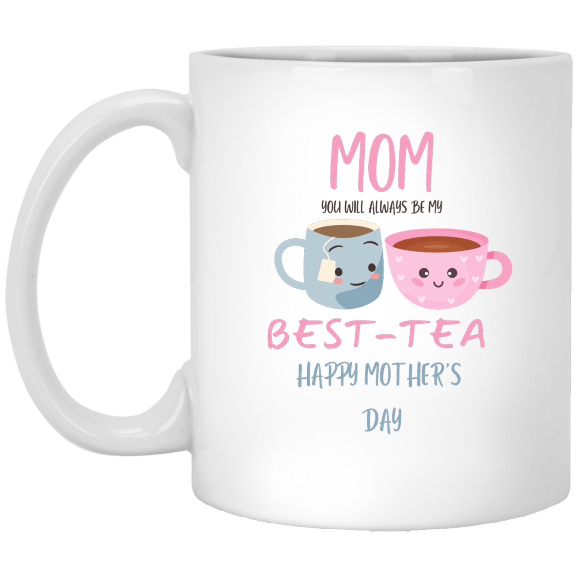 MOM BEST-TEA | MOTHER'S DAY | MUG | WHITE 11oz, 15oz.