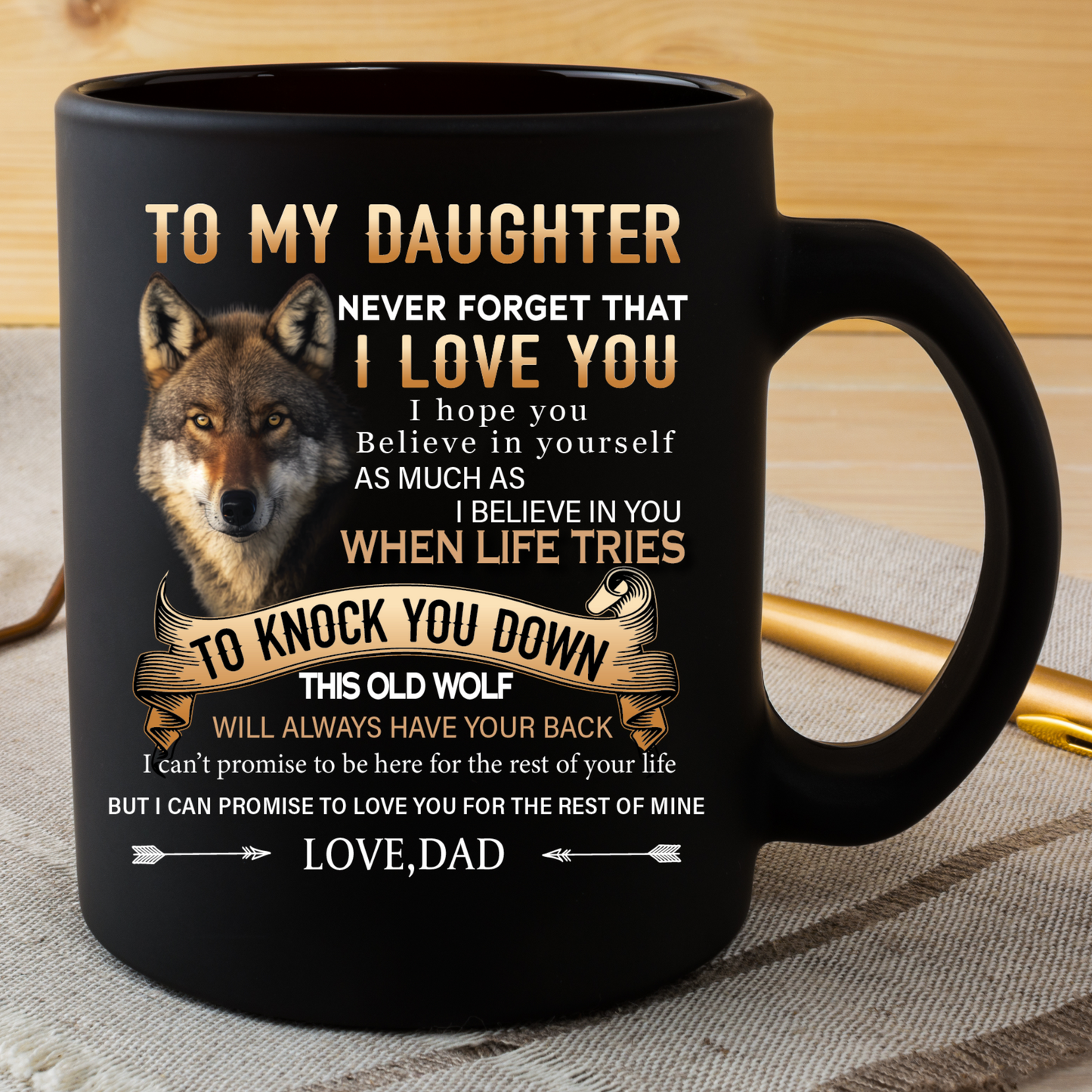 Dad To Daughter - Never Forget I Love You- Coffee Mug | This Old Wolf | BLACK 11OZ, 15OZ.